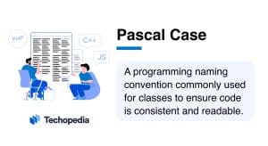 Techopedia Explains the Pascal Case Meaning
