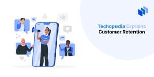 What is Customer Retention? Definition, Metrics & Benefits
