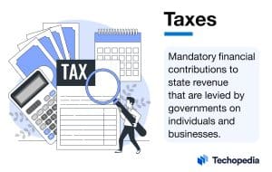 Techopedia Explains the Taxes Meaning
