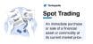 What Is Spot Trading Definition Types Examples Techopedia What Is Spot Trading Definition Types Examples Techopedia