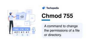 Techopedia Explains the chmod 755 Meaning
