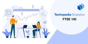What is FTSE 100? Definition, History & How to Trade