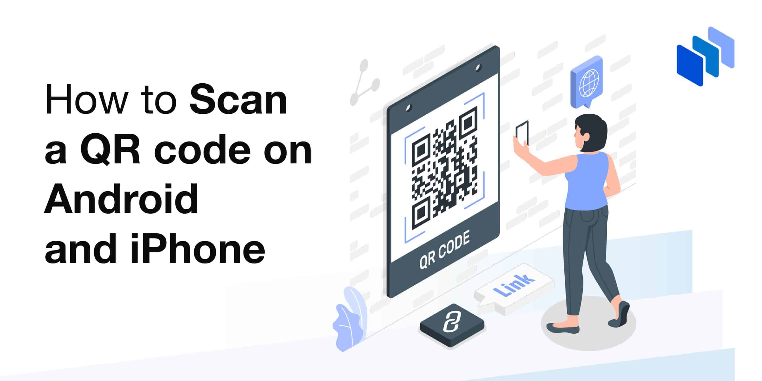 How to Scan a QR code on Android and iPhone: a Comprehensive 2024 Guide