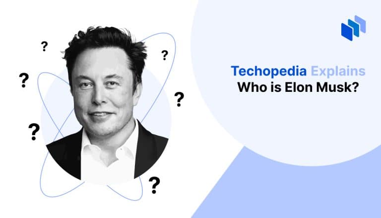 Who is Elon Musk? Early Life, Net Worth & Social Impact - Techopedia