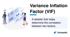 What is a Variance Inflation Factor (VIF)
