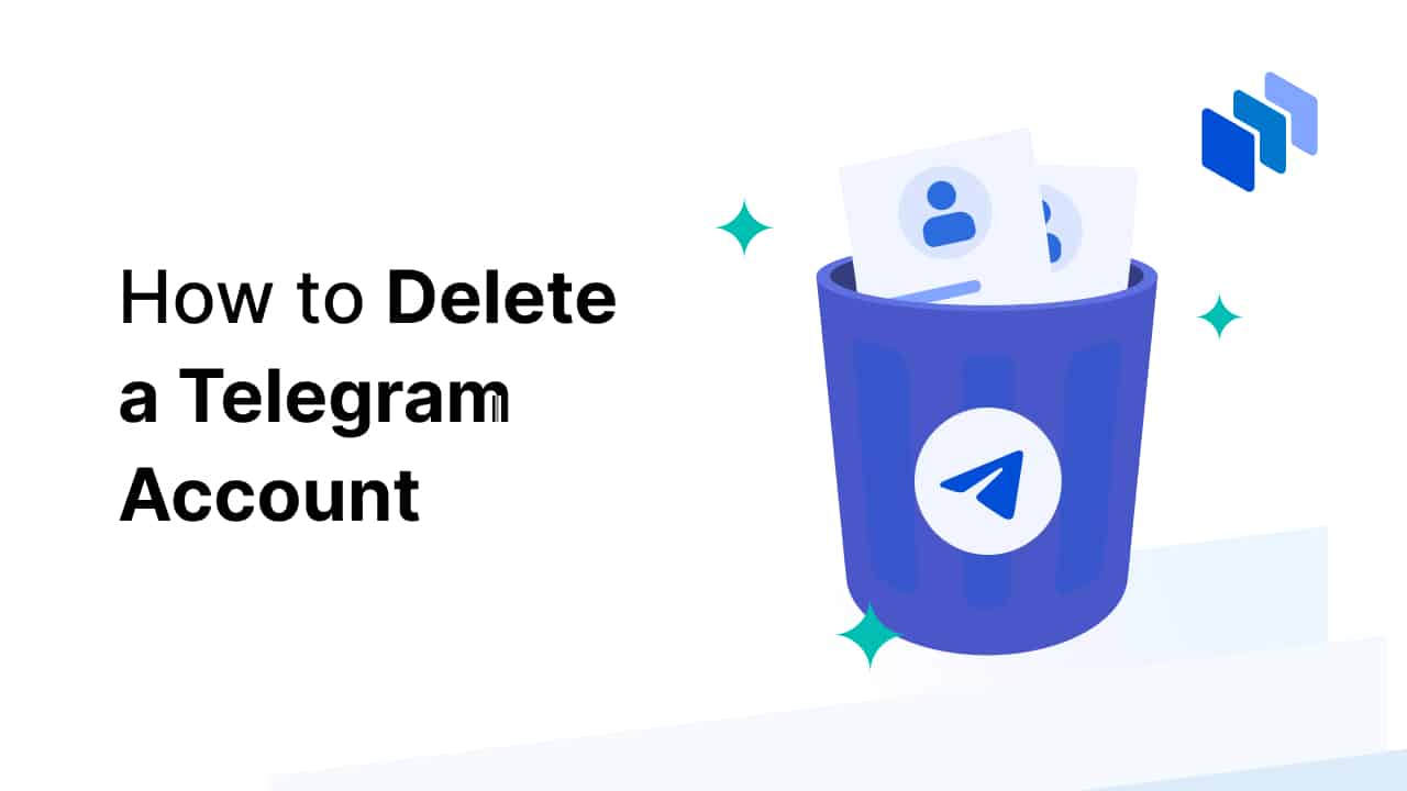 How to Delete a Telegram Account on Desktop & Mobile in 2024
