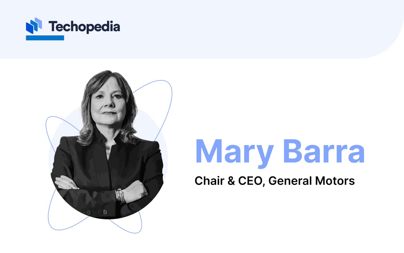 Mary Barra, Chair & CEO, General Motors