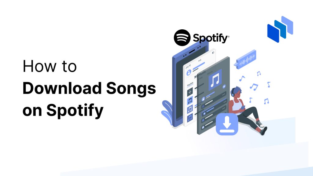 How to Download Songs on Spotify