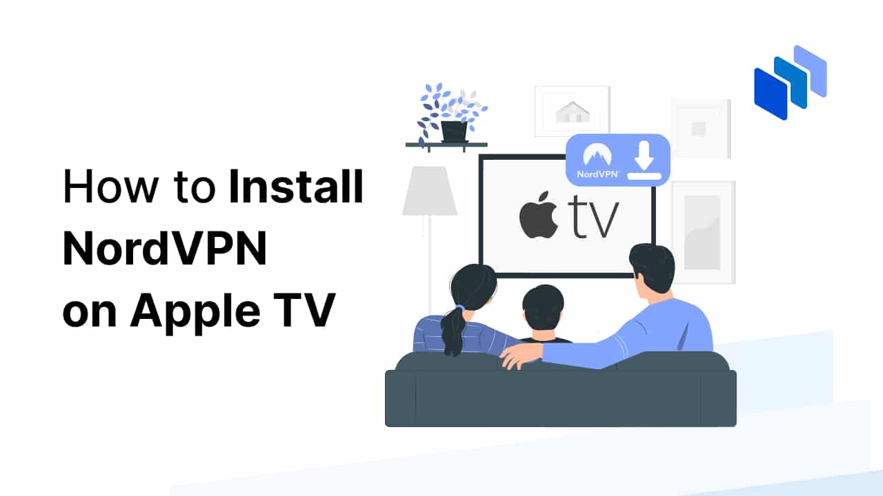How to Install NordVPN on Apple TV