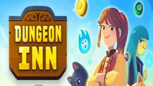 Dungeon Inn Early Access Review: Cute & Cozy, But Repetitive