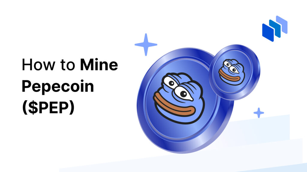 How to Mine Pepecoin ($PEP): All You Need to Know in 2024