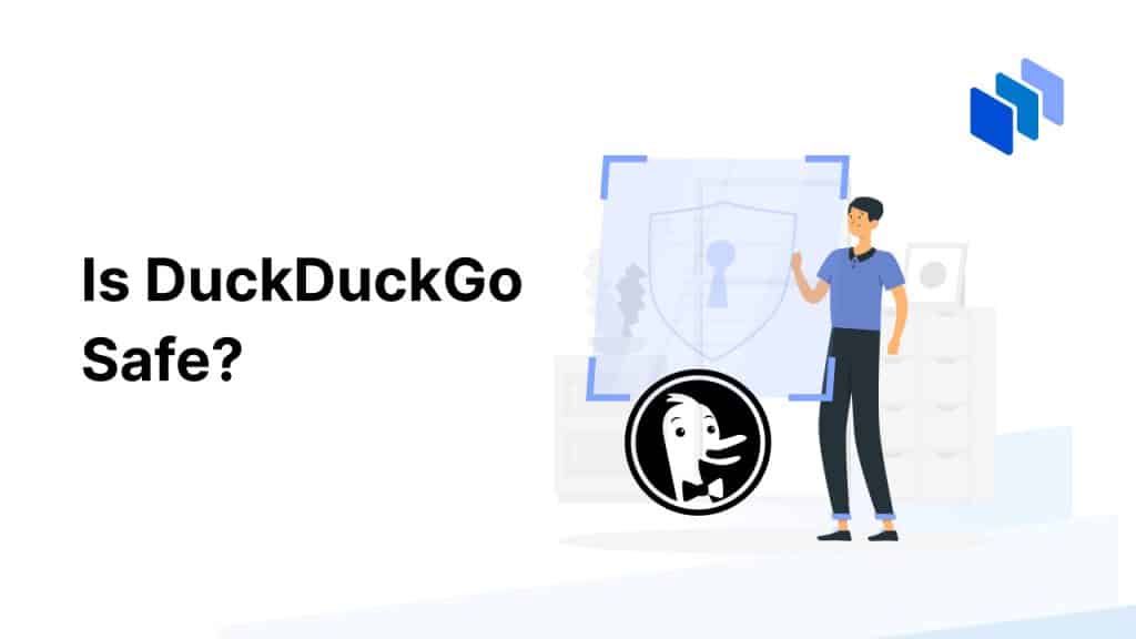 Is DuckDuckGo Safe?