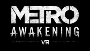 Metro Awakening VR Review: Fantastically Scary With Flaws
