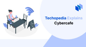 What is a Cybercafe? Definition, How It Works & Types