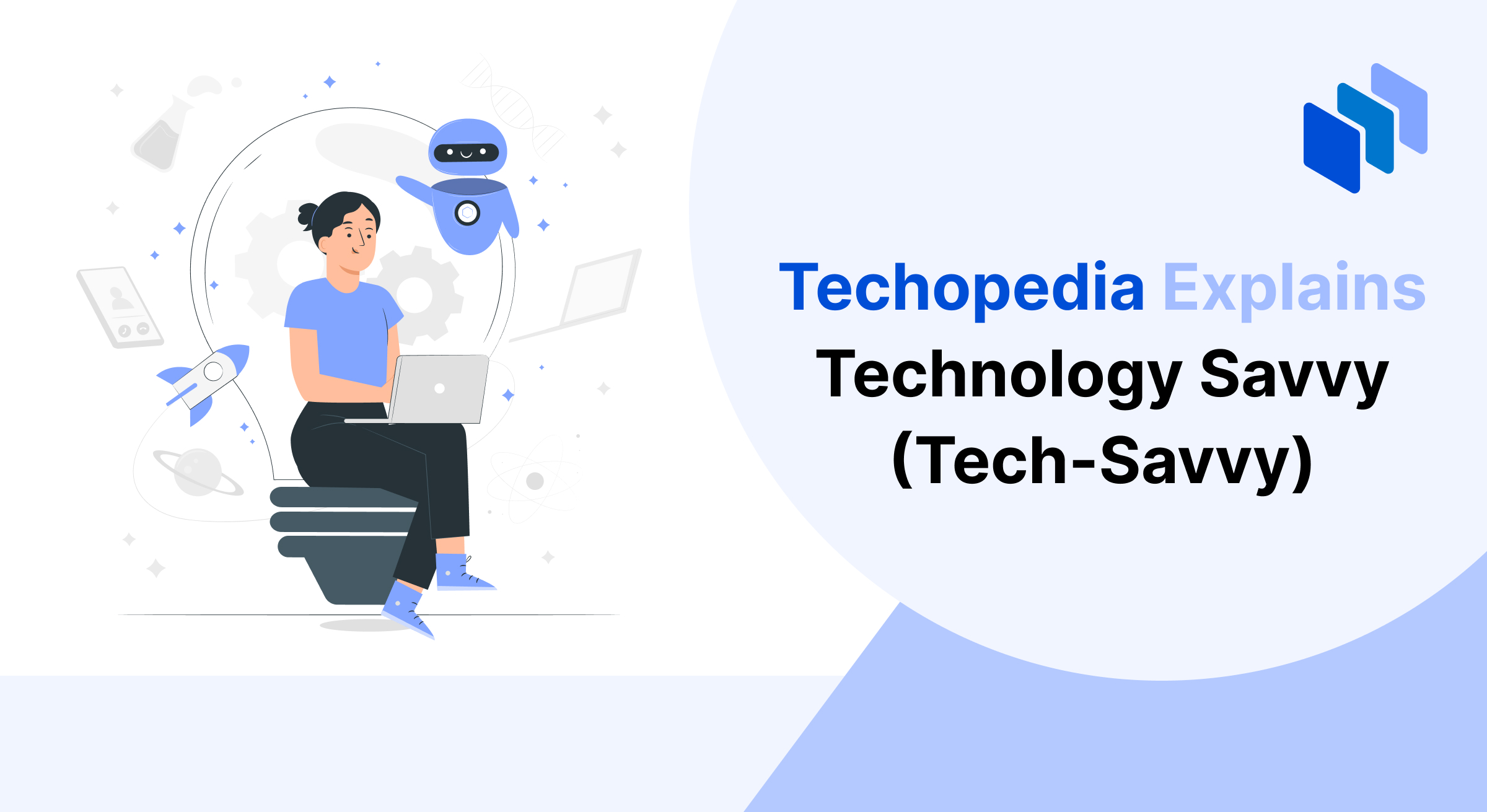 What is Tech-Savvy? Definition, Skills & Examples