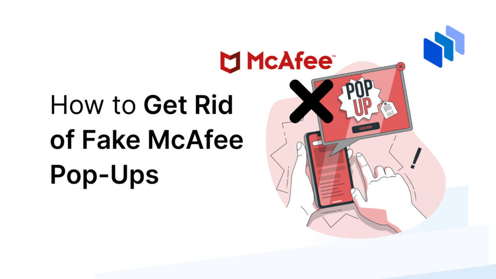 How to Get Rid of Fake McAfee Pop-Ups
