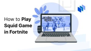 How to Play Squid Game in Fortnite: Best Maps & Modes