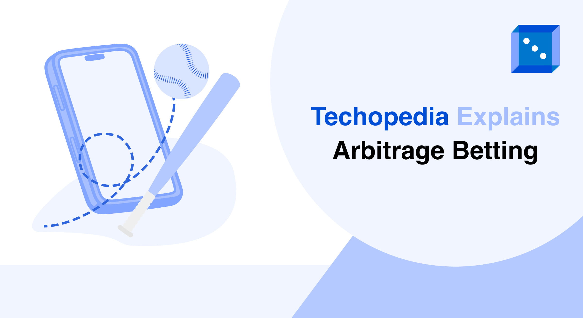 Illustration of a smartphone with a baseball and bat, accompanied by the text "Techopedia Explains Arbitrage Betting."