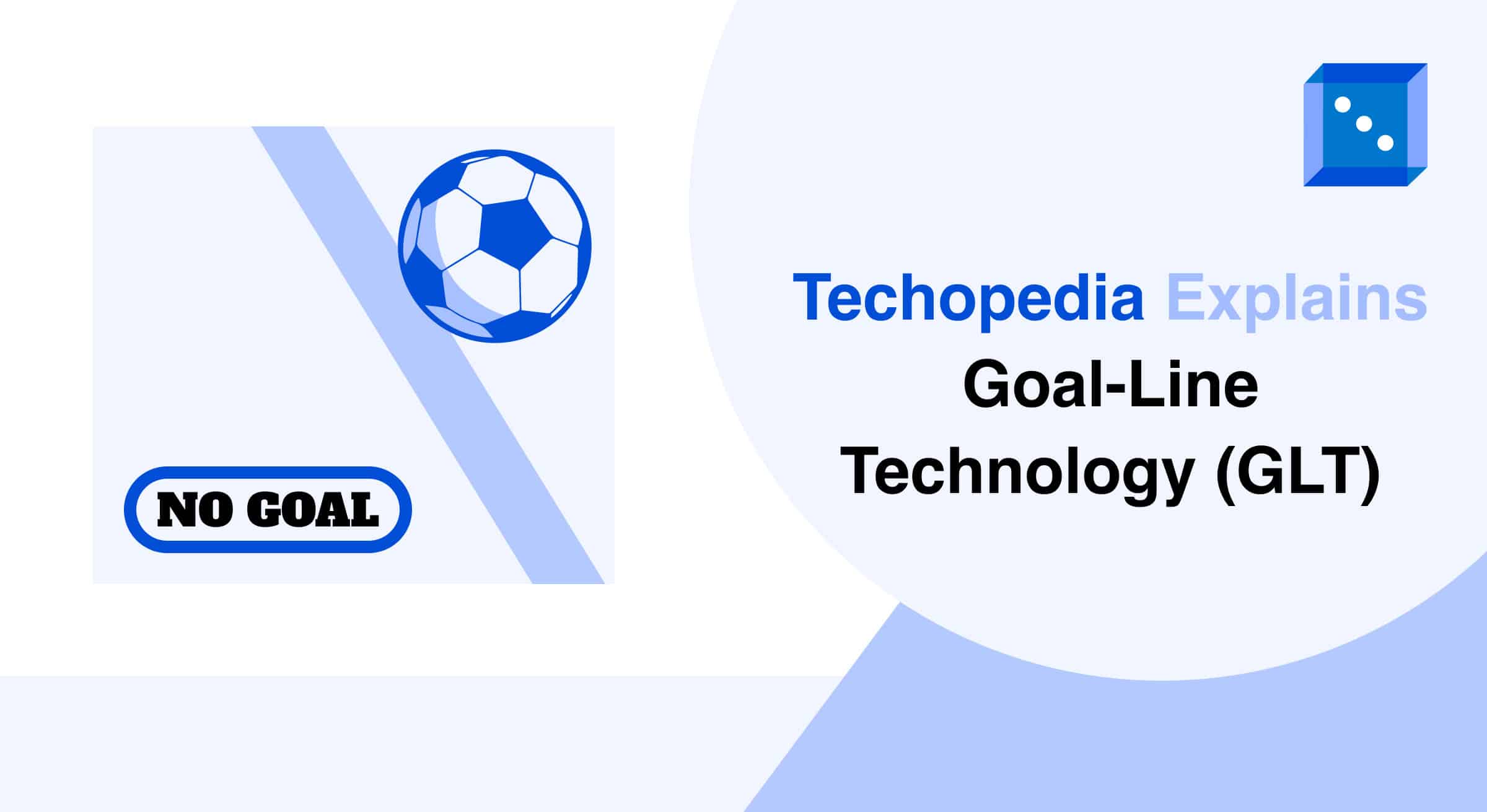 Illustration of a soccer ball and text "NO GOAL" alongside "Techopedia Explains Goal-Line Technology (GLT)" title.