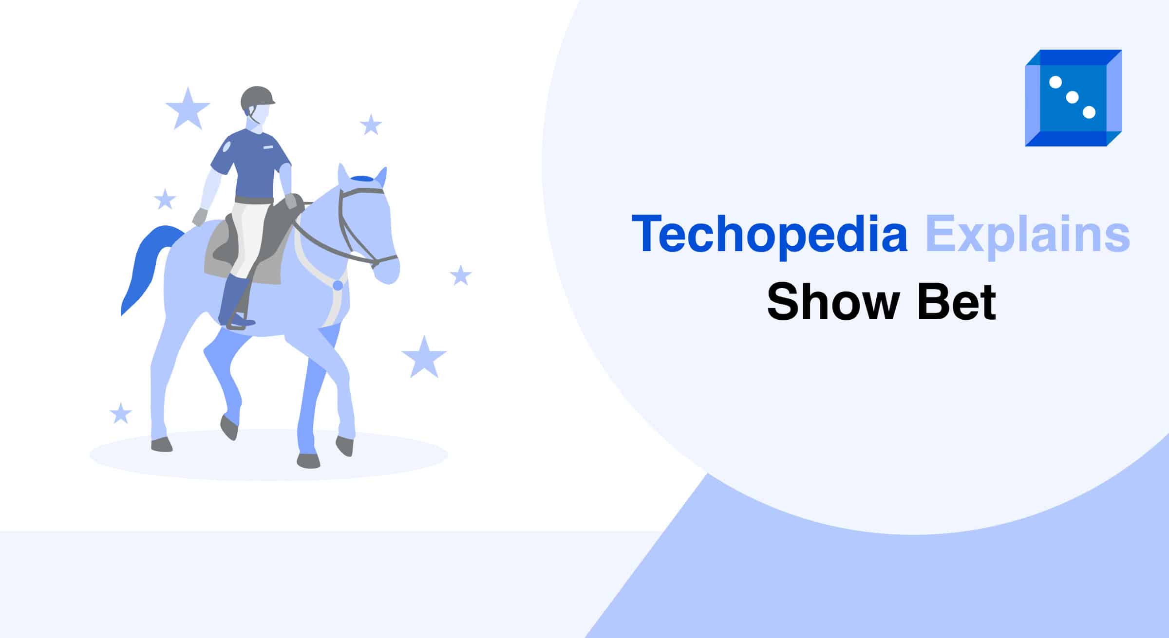 An illustration of a rider in blue attire on a horse, surrounded by stars, with "Techopedia Explains Show Bet" text.