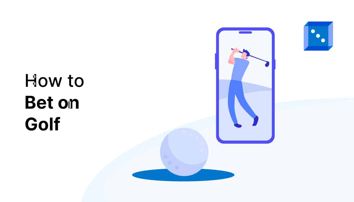 An illustration showing a golfer on a mobile phone screen, with the text "How to Bet on Golf" and a golf ball below.