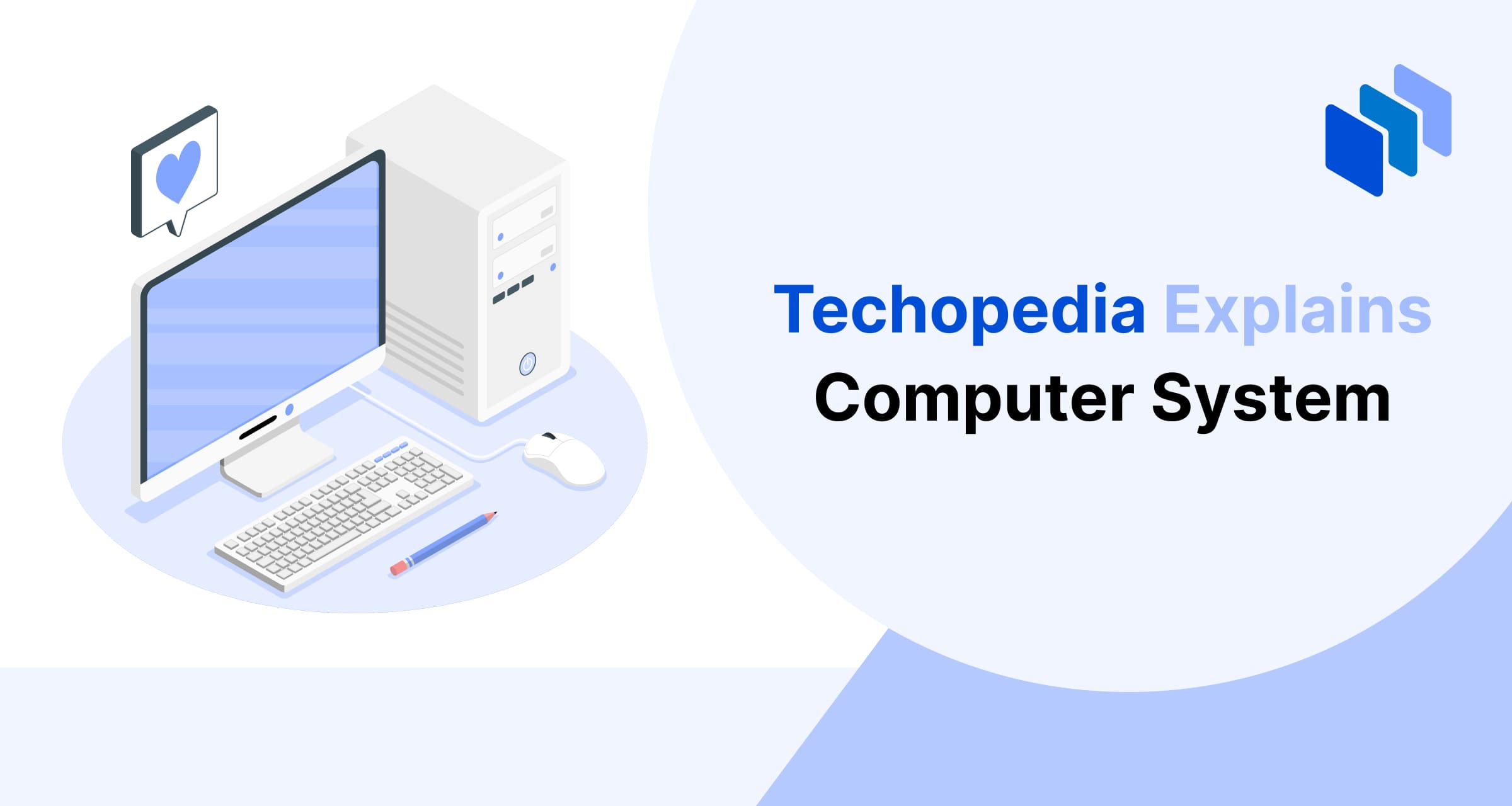Illustration of a computer system featuring a monitor, keyboard, mouse, and CPU, with "Techopedia Explains Computer System" text.