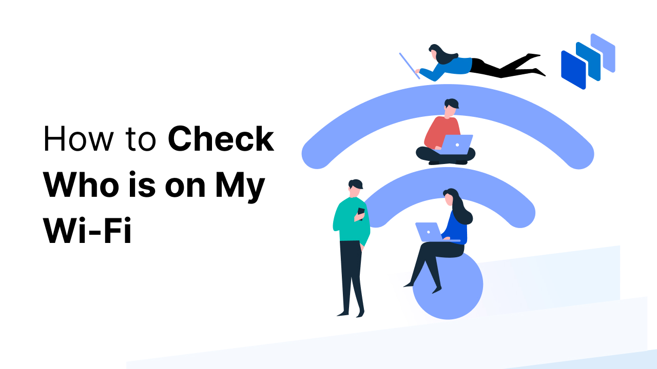 Graphic titled "How to Check Who is on My Wi-Fi" featuring diverse individuals using devices, with Wi-Fi signals illustrated.