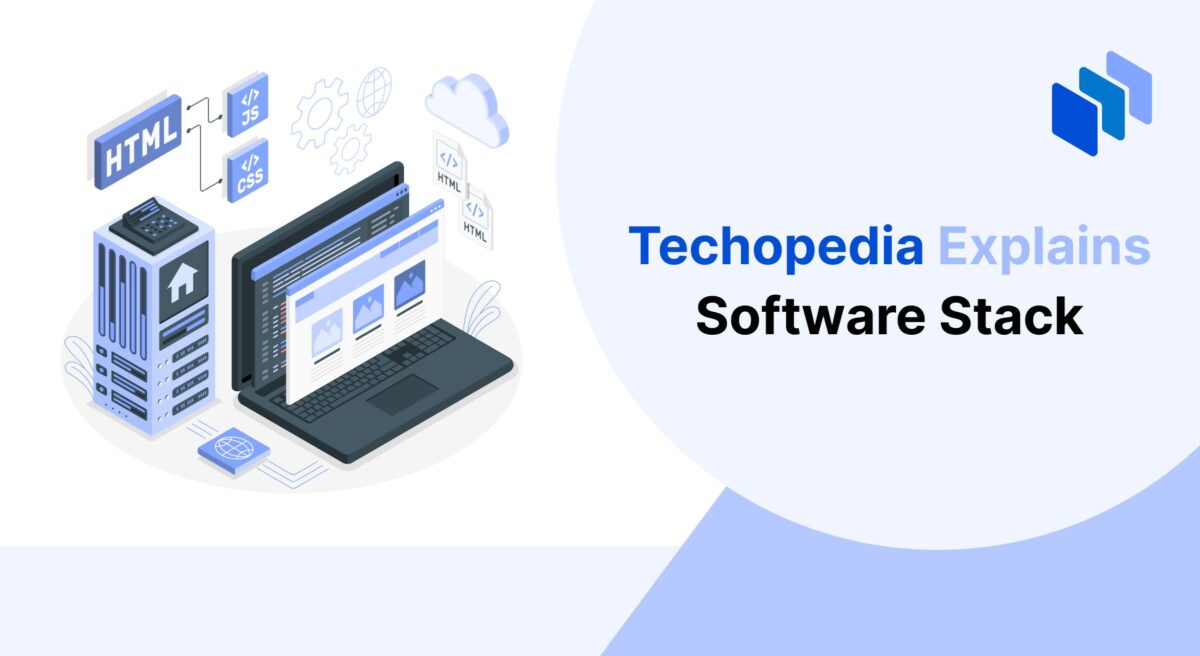 What is a Software Stack? Definition, Components & Examples - Techopedia